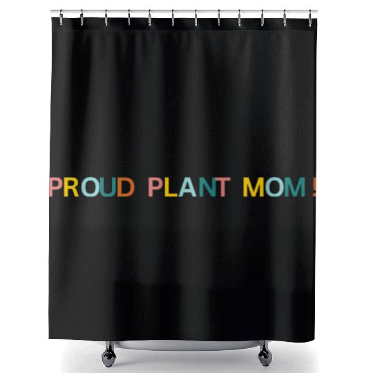 Proud Plant Mom! Graphic Shower Curtains
