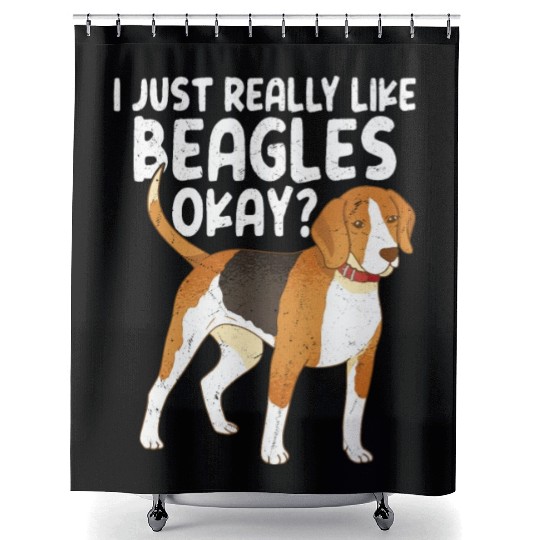 I Just Really Like Beagles Okay? Dog Dad Puppy Mom Shower Curtains