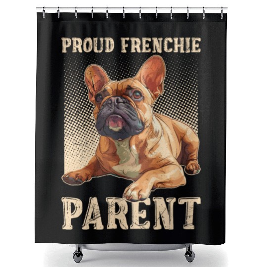 French Bulldog Proud Frenchie Parent Owner Shower Curtains