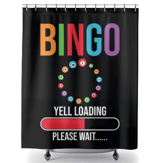 Funny Bingo Yell loading Bingo night Shower Curtains