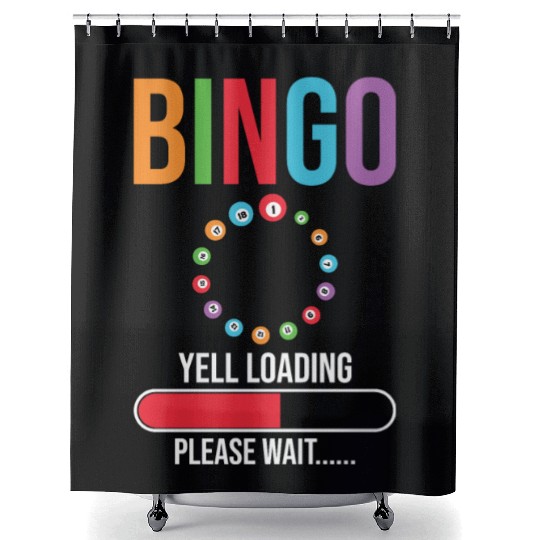 Funny Bingo Yell loading Bingo night Shower Curtains