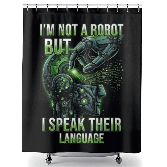 Robotics Engineer I'm Not A Robot Shower Curtains