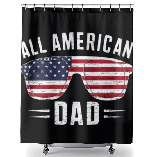 All American Dad 4th Of July Patriotic Pride Shower Curtains