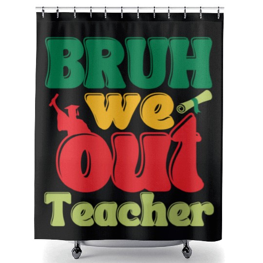 Bruh we out Graduation Graduate Shower Curtains