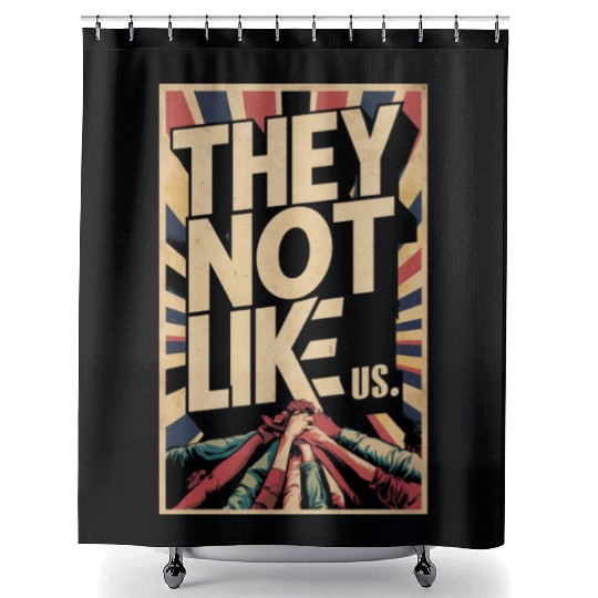 They not like us Shower Curtains