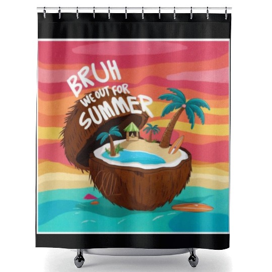 Bruh We Out For Summer end of school year teacher Shower Curtains