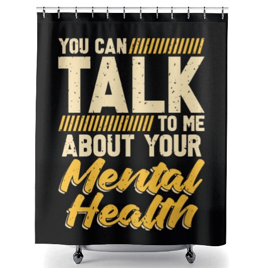 Psychiatrist You Can Talk To Me About Psychology Shower Curtains