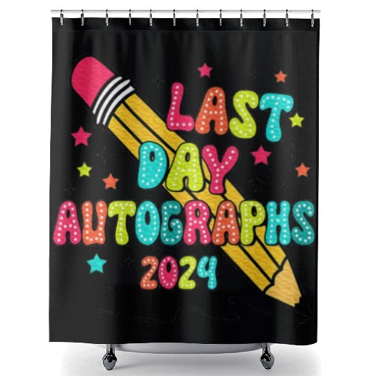 Last Day Autographs Last Day of School Teacher Day Shower Curtains