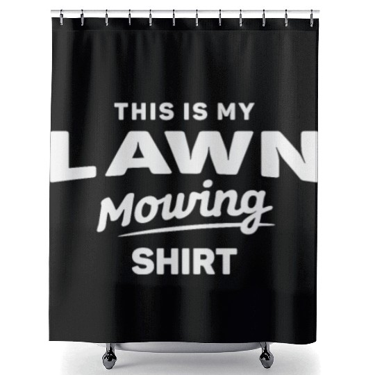 This is My Lawn Mowing Funny Mower Shower Curtains