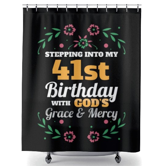 Stepping into my 41st Birthday Religious Bday Shower Curtains