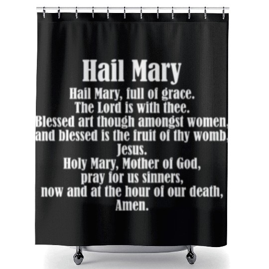 Hail May Prayer Christian Catholic Faith Believer Shower Curtains