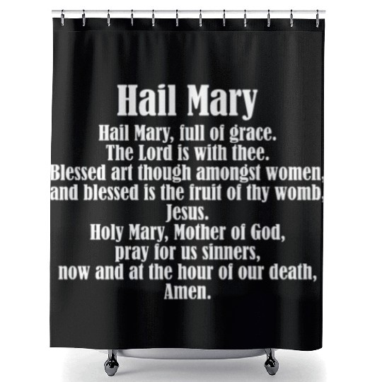 Hail May Prayer Christian Catholic Faith Believer Shower Curtains