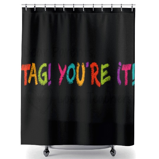 Dear Parents Tag You're It Love Teachers First day Shower Curtains