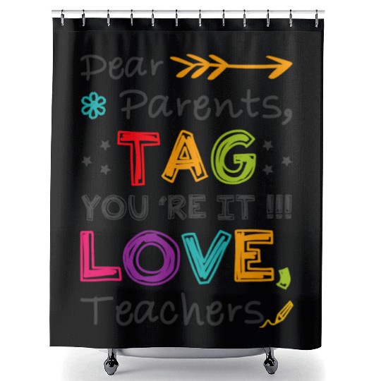 Dear Parents Tag You're It Teacher Graduation Gift Shower Curtains
