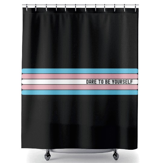 Dare to be Yourself - Support Transgender LGBT Shower Curtains