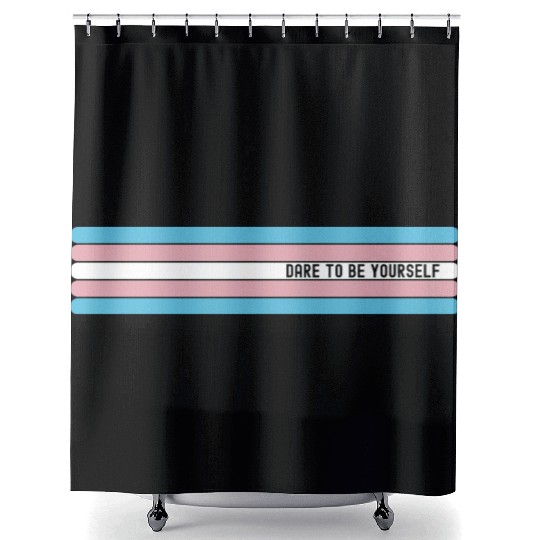 Dare to be Yourself - Support Transgender LGBT Shower Curtains