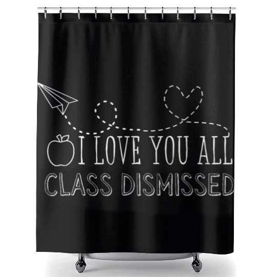 Class Dismissed Last Day School Shower Curtains