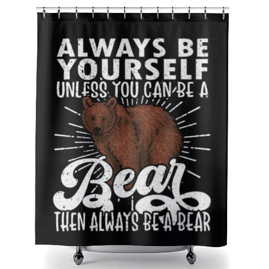 Bear Lover, Bear, Cute Bear, Be Yourself Bear Shower Curtains