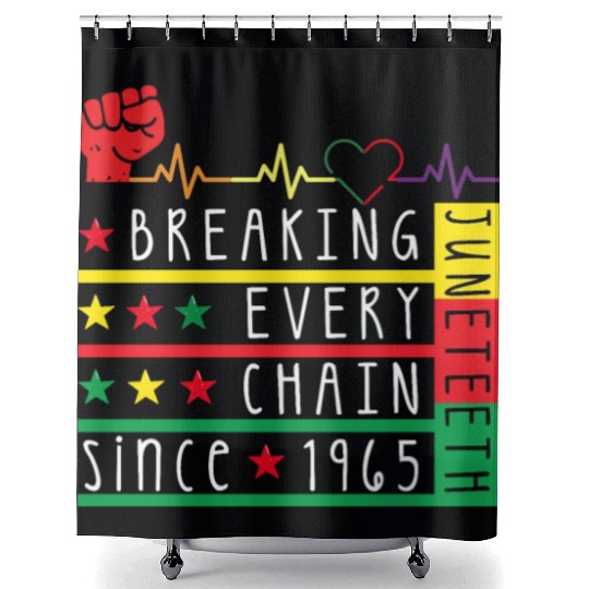 Juneteenth Breaking Every Chain Since 1865 Shower Curtains