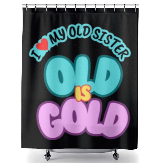 I love my sister Shower Curtains