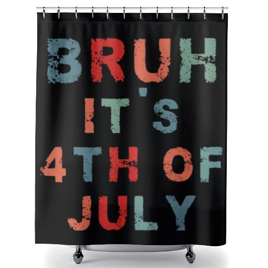 Bruh It's 4th Of July Funny Retro Independence Day Shower Curtains