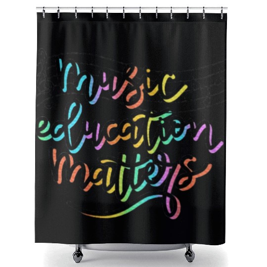 Music Education Matters Music Teacher Appreciation Shower Curtains