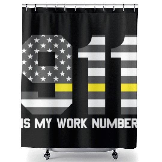 911 Is My Work Number Dispatcher Funny Dispatch911 Shower Curtains
