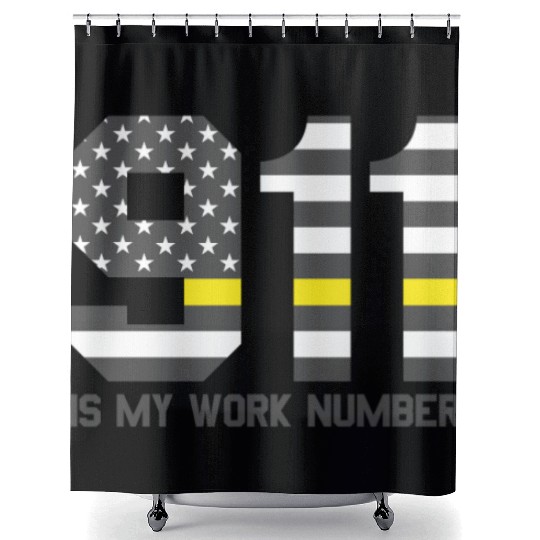 911 Is My Work Number Dispatcher Funny Dispatch911 Shower Curtains