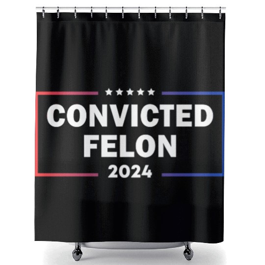 convicted felon 2024 Shower Curtains