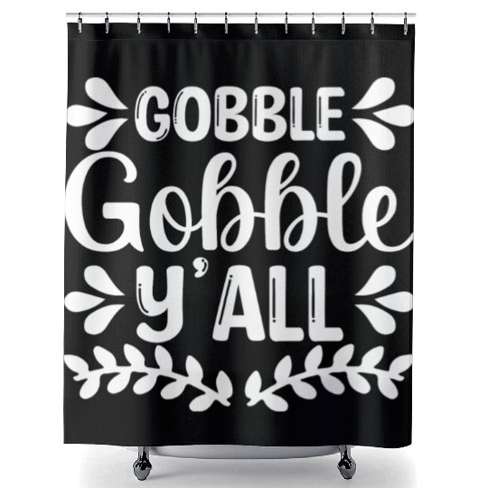 Gobble Gobble Y'all Shower Curtains