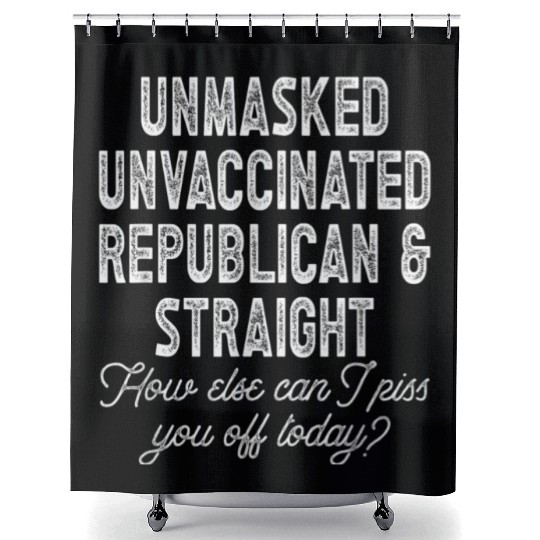 Unmasked Unvaccinated Republican Straight Funny Shower Curtains