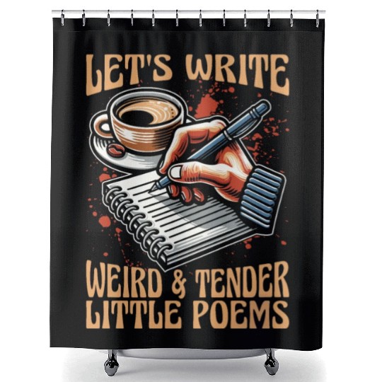 Poetry Lover Let's Write Weird & Tender Literature Shower Curtains