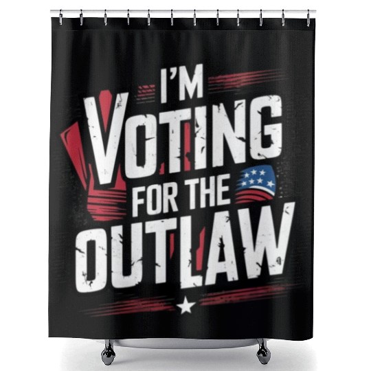 I’M VOTING FOR THE OUTLAW Shower Curtains