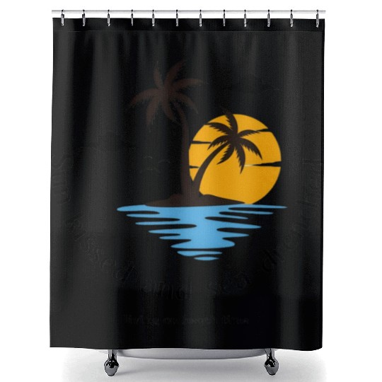 Sun kissed and sea drenched living on beach time Shower Curtains