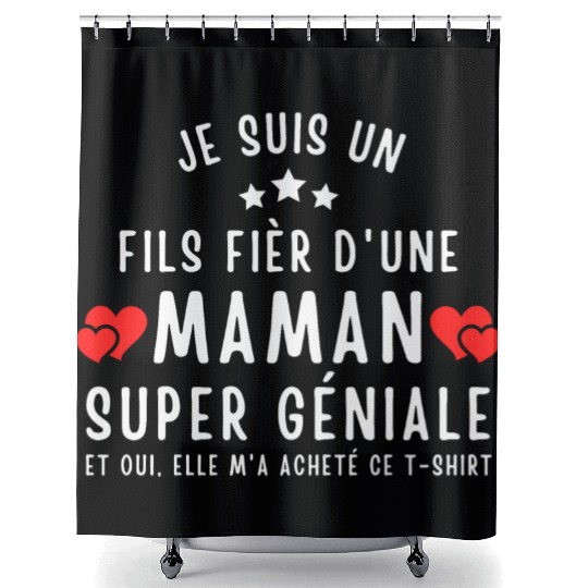 I'm a proud son of a super awesome mom and Shower Curtains