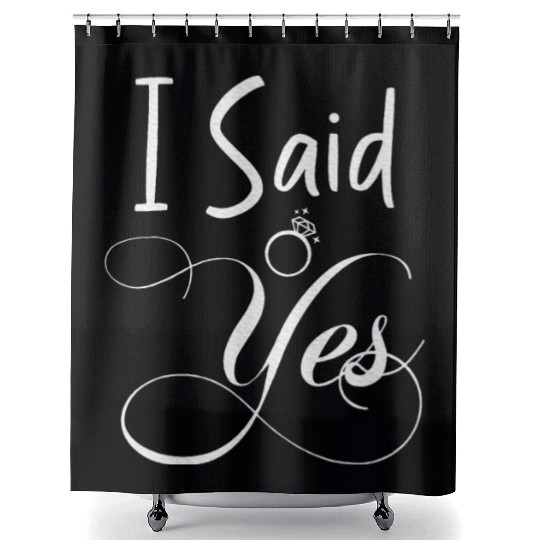 I Said Yes Engagement Announcement Couple Sayings Shower Curtains