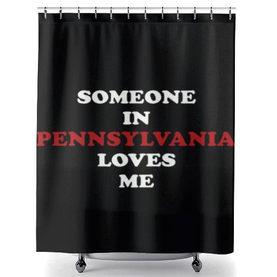 Someone In Pennsylvania Loves Me Shower Curtains