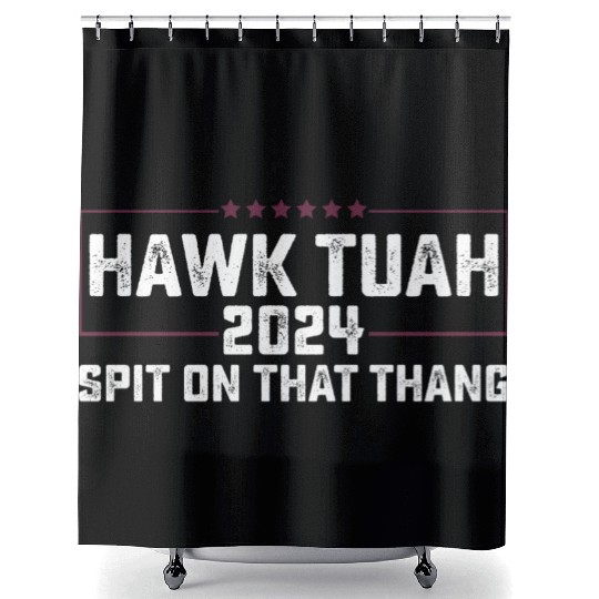 Hawk Tuah 2024 Spit On That Thing Presidential Can Shower Curtains
