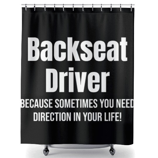 Backseat Driver Because Sometimes You Need Shower Curtains