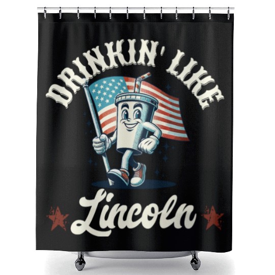 Drinkin' Like Lincoln 4th Of July Memorial Day Shower Curtains