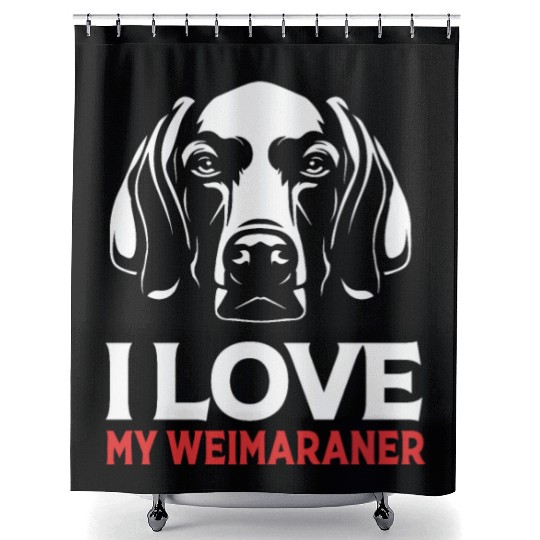 Weimaraner Dog Lover Pet I Love My Weimaraner Shower Curtains