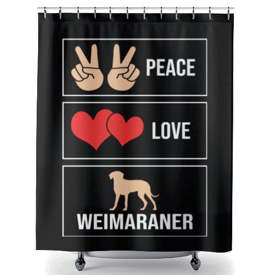 Weimaraner Dog Lover Pet Peace Love Weimaraner Shower Curtains