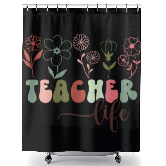 Floral Teacher Life Happy Teacher Day Shower Curtains