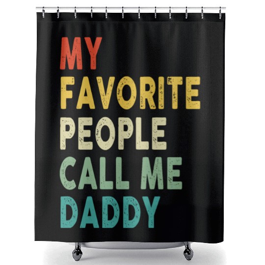 My Favorite People Call Me Daddy Father's Day Shower Curtains