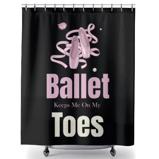 Ballet Keeps Me On My Toes Theatrical Nutcracker Shower Curtains