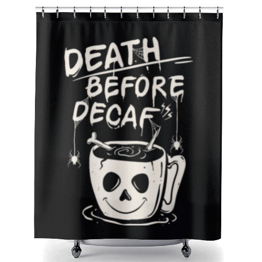 Death before decaf Shower Curtains