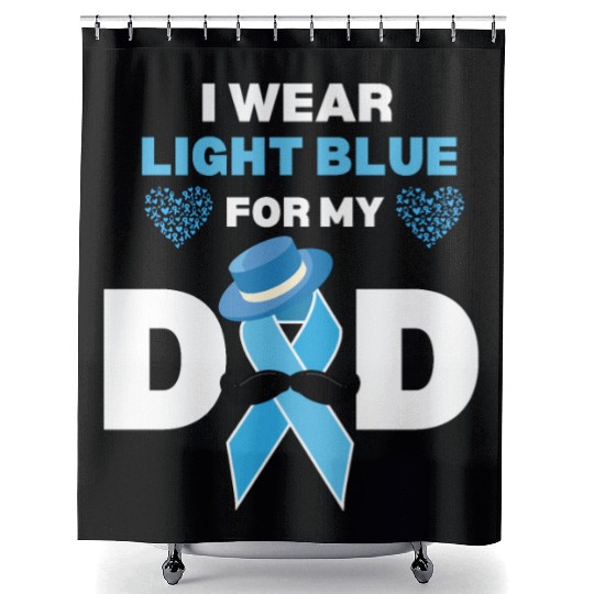 I Wear Light Blue for my Dad Prostate Cancer Aware Shower Curtains