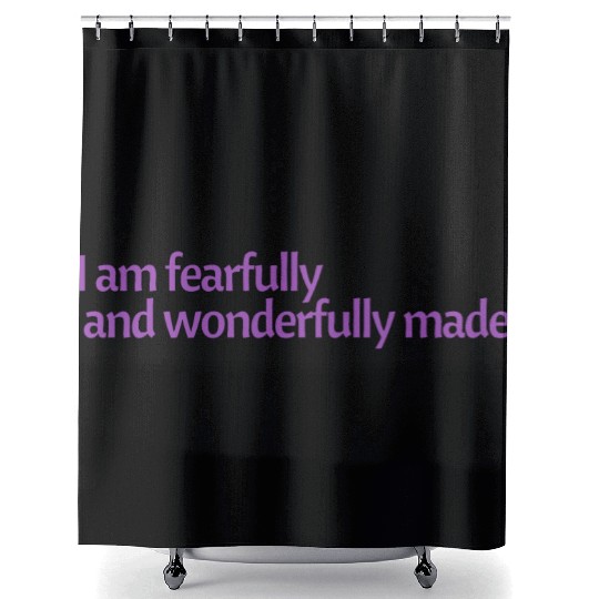 I am fearfully and wonderfully made affirmation Shower Curtains