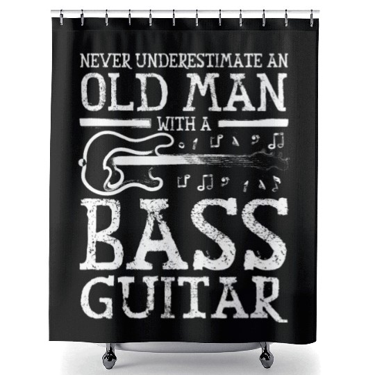 Never underestimate an old man with a bass guitar Shower Curtains