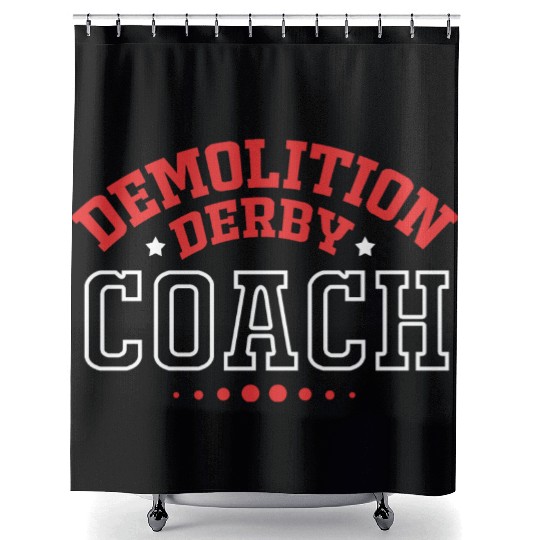 Demolition Derby Race Car Demo Derby Coach Shower Curtains